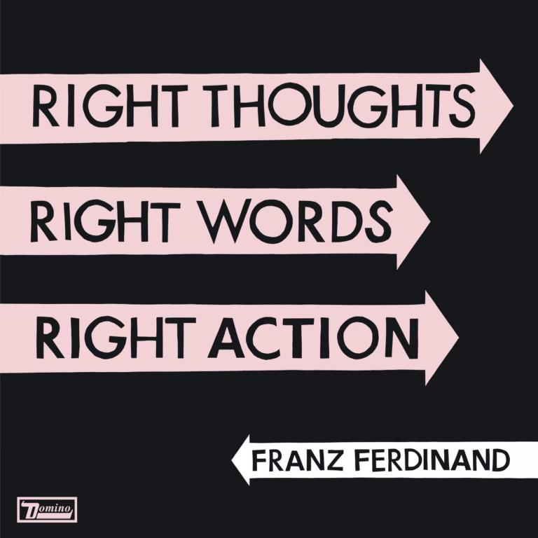 Slika za članak Franz Ferdinand: Right Thoughts, Right Words, Right Action (Domino, 2013.)